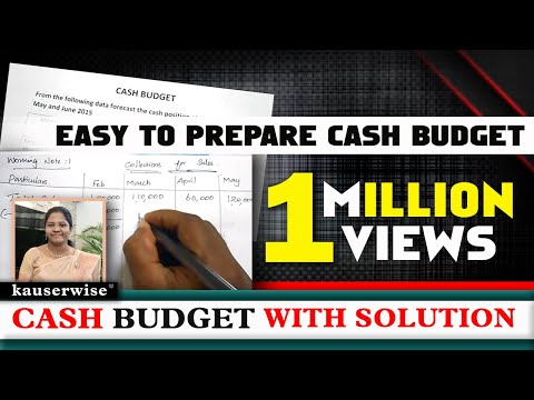 Cash Budget (with solved problem) in management accounting tutorial :-by kauserwise Cash Budget (with solved problem) in management accounting tutorial :-by kauserwise