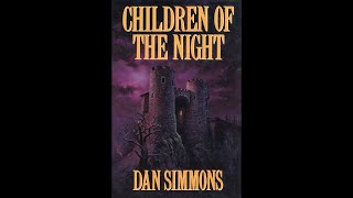 Children of the Night [1/2] by Dan Simmons (Barrett Whitener)
