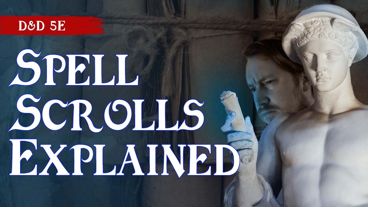 You Should Use Spell Scrolls In Your D&D 5e Game 📜 Everything You Need ...