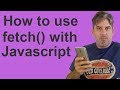 How to use fetch() with Javascript! It's so simple