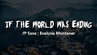 JP Saxe - If The World Was Ending (Letra/Lyrics) feat. Evaluna Montaner