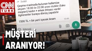 ÇEŞME’DE FAKE MÜŞTERİ ARANIYOR! Hem De 1500 TL’ye…