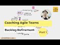 Backlog Refinement: Part 1-A Quick Flyby - Coaching Agile Teams #agileCoachingTollxbox