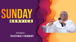 Sunday Service | Pastor K.V. Robert | 9th FEBRUARY | 2025 | #zion_ministries |