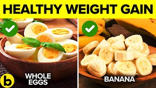 Gain Weight By Eating THESE 16 Best Healthy Foods