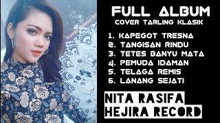 Full Album Tarling Tembang Lawas cover klip Nita Rasifa