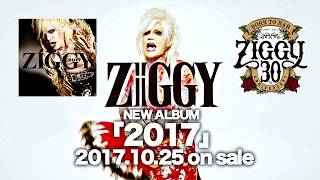 ZIGGY New Album「2017」(Official Trailer)