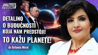dr Antonia Mirat -- TO KAŽU PLANETE!!! -- DETALJNO O BUDUĆNOSTI KOJA NAM PREDSTOJI!