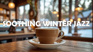 Winter Coffee Music ~ Soothing Jazz Bossa Nova Piano Music for Work, Study ❄️ Background Cafe Music