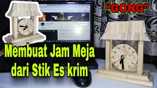 Membuat Jam Meja Dari Stik Es krim || DIY Table clock from ice cream sticks