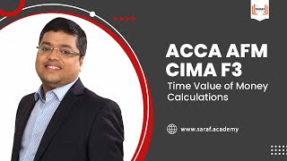 ACCA AFM  |  CIMA F3  |  2022  |  Time Value of Money Calculations