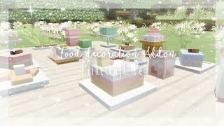 ·˚ ༘♡ ·˚ 3 Food decoration Addon [Minecraft pe]•°·˚༘✧ˎˊ-