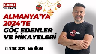 İŞTE 2024'TE GÖÇ EDENLER VE HİKAYELERİ @benyuxel