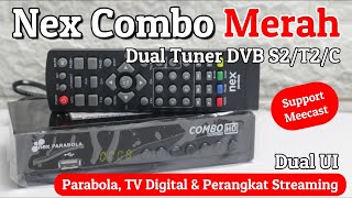 Review Nex Parabola Combo Merah Dual Tuner Support Meecast & APIKey Youtube Terbaru