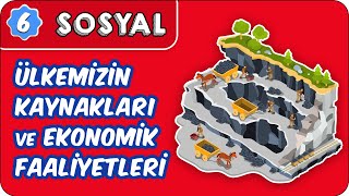 Ülkemizin Kaynakları ve Ekonomik Faaliyetleri | 6. Sınıf Sosyal #evokul Kampı