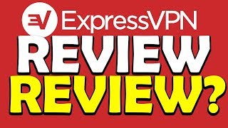 ExpressVPN Review Review 2019