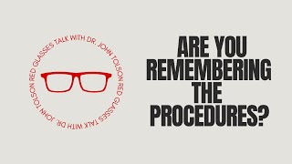 Red Glasses Talk / Are You Remembering the Procedures?