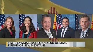 State lawmakers demand end of mass firings of New Mexicans