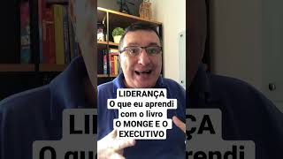 O que eu aprendi com o livro o monge e o executivo