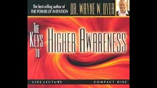 Audiobook: Wayne Dyer - The Keys to Higher Awareness