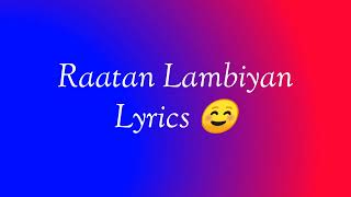 Raatan Lambiyan Lyrics ☺️