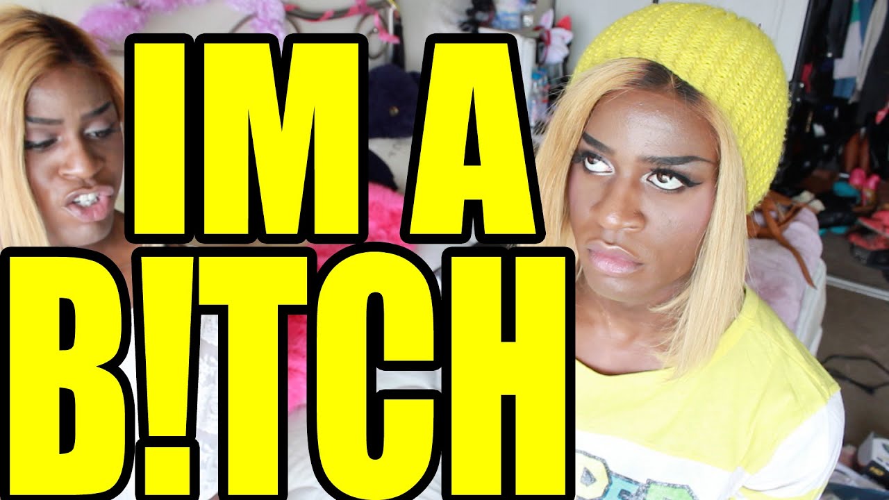 IM A B!TCH - YouTube