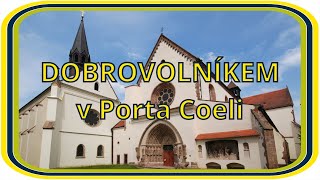 Jak se dobrovolničí v Porta Coeli?