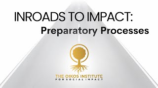 Inroads to Impact: Preparatory Processes