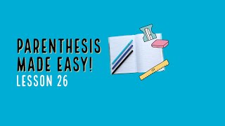 Parenthesis made easy!
