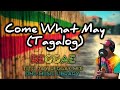 Come What May Tagalog (Reggae) - Jerron | Tito Jay Reggae Mix