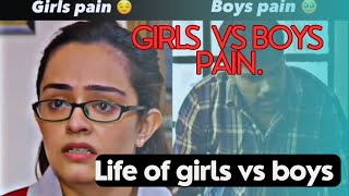 Girls vs boys problems| Girls pain| Boys pain| Real words| Heart touching words