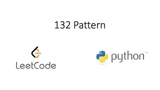 Leetcode - 132 Pattern (Python)