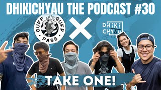 Dhikichyau The Podcast #30 | Take One w/ team GGP!