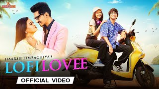 LOFI LOVEE - Sourav Joshi Vlogs | Priya Dhapa | Bharti | Haarsh | Ved Sharma | A