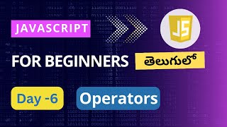 Operators in JavaScript | JavaScript operators | JavaScript for beginners in Telugu |JavaScript