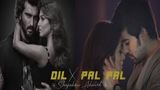 Dil X Pal Pal Dil (Mashup) 9x | Raghav Chaitanya, Arijit Singh | Instagram Viral | Jax Visual