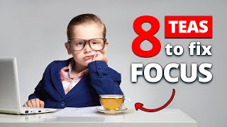 8 Best Teas for BRAIN FOCUS at Work and Study