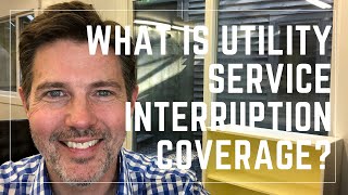 What Is Utility Service Interruption Coverage?