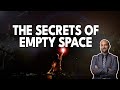 Is Empty Space Really Empty?