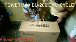Unboxing of POWERMAX BU-200 Gym cycle