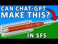 Can AI MAKE A ROCKET in SFS? - Spaceflight Simulator