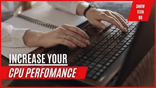 How to Boost your computer CPU speed Increase processor of your computer #shorts @snowtechbd