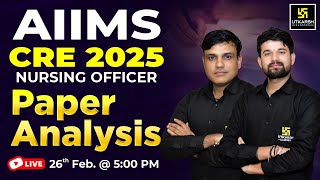 AIIMS CRE Paper Analysis 2025 | AIIMS CRE Nursing Officer 2025 | Utkarsh Nursing Classes