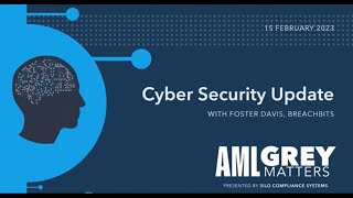 AML Grey Matters - Cyber Security Update