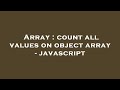 Array : count all values on object array - javascript