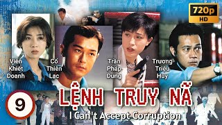 TVB Lệnh Truy Nã tập 9/20 | tiếng Việt | Cổ Thiên Lạc, Viên Khiết Doanh, Trần Pháp Dung| TVB 1997