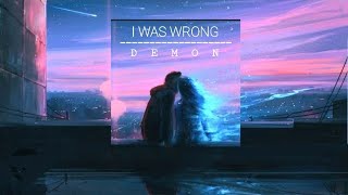 i was wrong (official audio) - DEMON | ft. sahil rathore | sad song | new song 2023 | DEMON