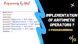 C Programming - IMPLEMENTATION of ARITHMETIC OPERATORS #cprogramming