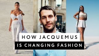 How Jacquemus is Changing Fashion