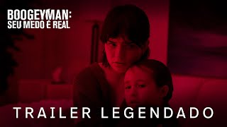 Boogeyman: Seu Medo é Real | Trailer Oficial 2 Legendado